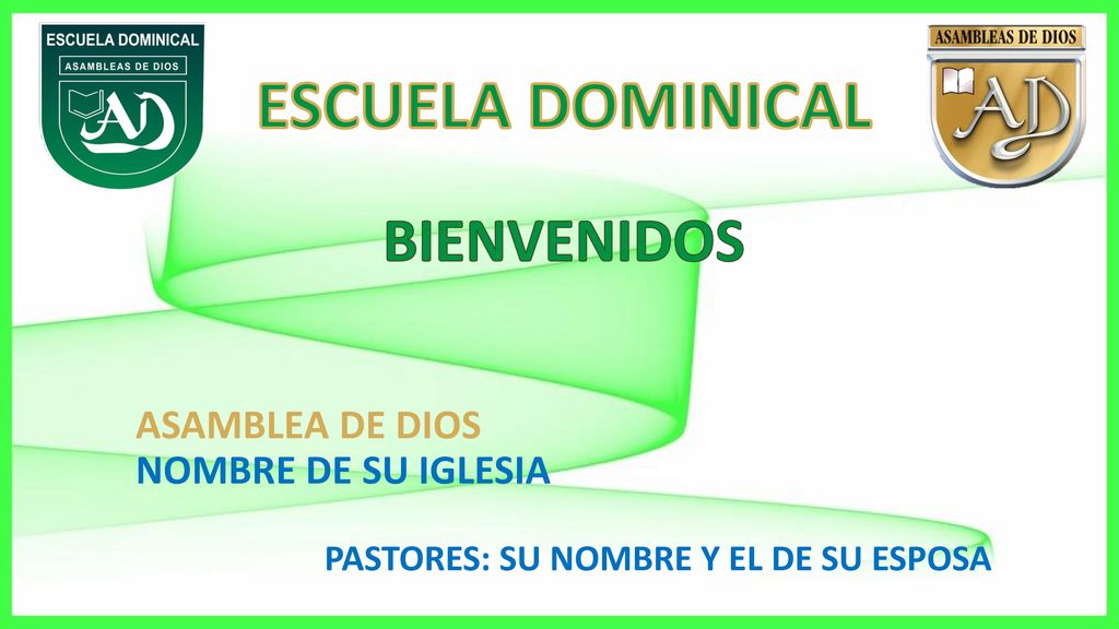 ESCUELA DOMINICAL BIENVENIDOS ASAMBLEA DE DIOS NOMBRE DE SU IGLESIA