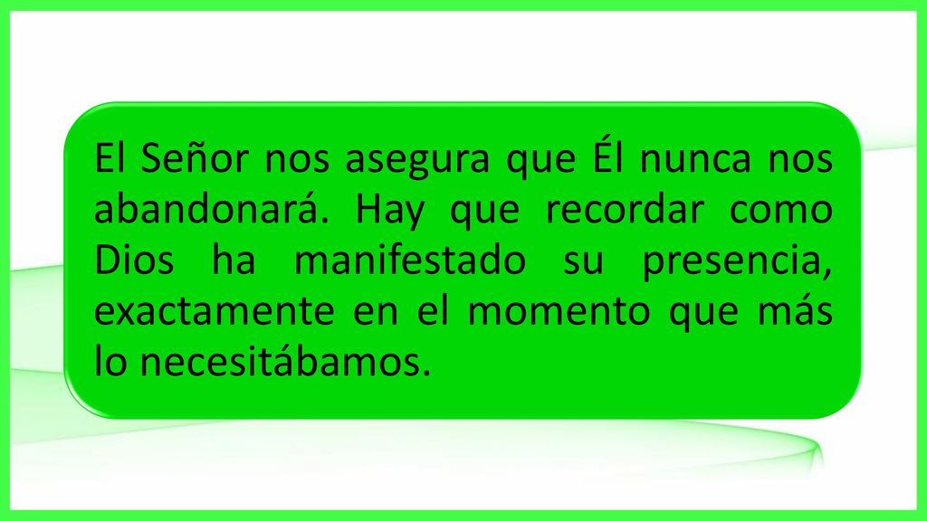 El Señor nos asegura que Él nunca nos abandonará