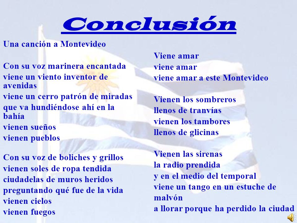 Conclusión Una canción a Montevideo Con su voz marinera encantada