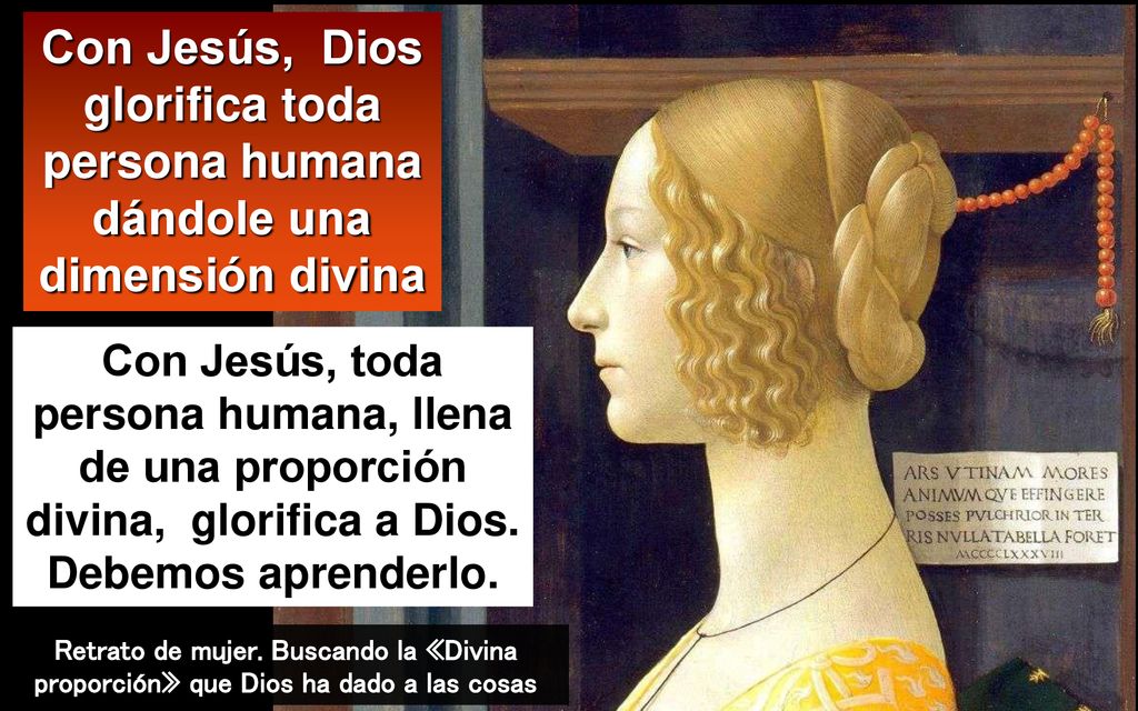 Con Jesús, Dios glorifica toda persona humana dándole una dimensión divina