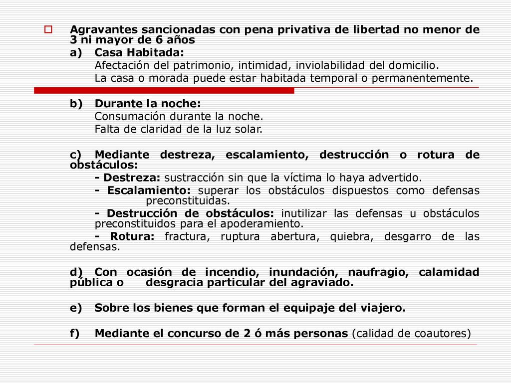 Agravantes sancionadas con pena privativa de libertad no menor de 3 ni mayor de 6 años