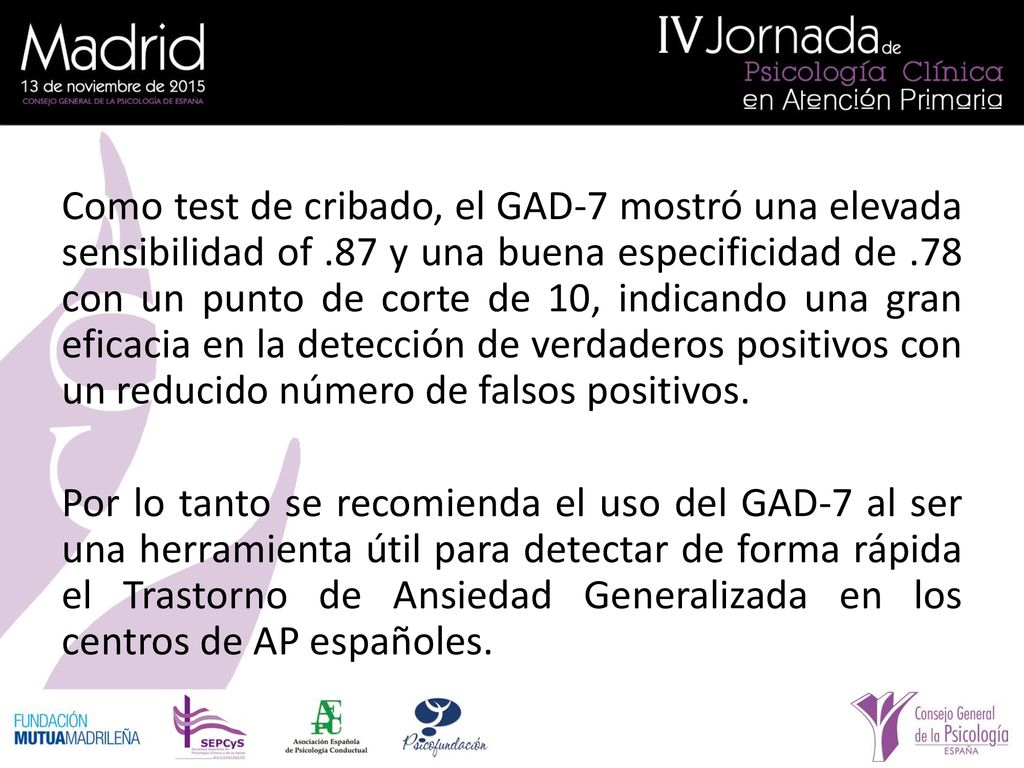 Como test de cribado, el GAD-7 mostró una elevada sensibilidad of