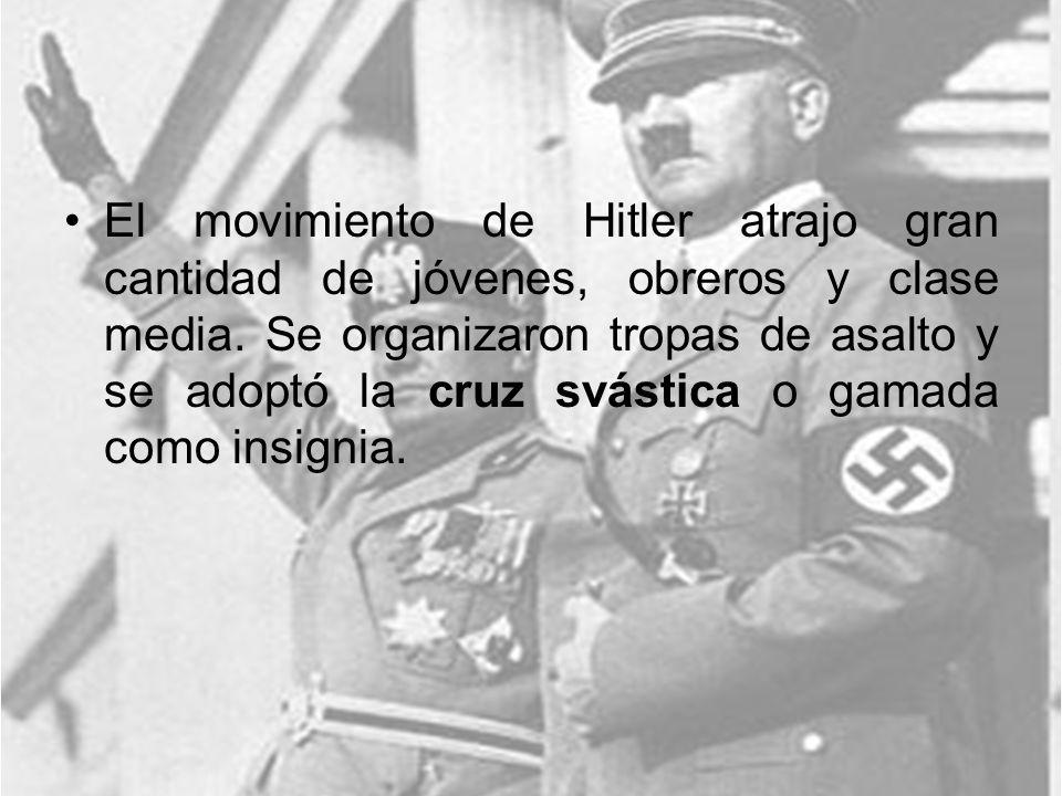 El movimiento de Hitler atrajo gran cantidad de jóvenes, obreros y clase media.