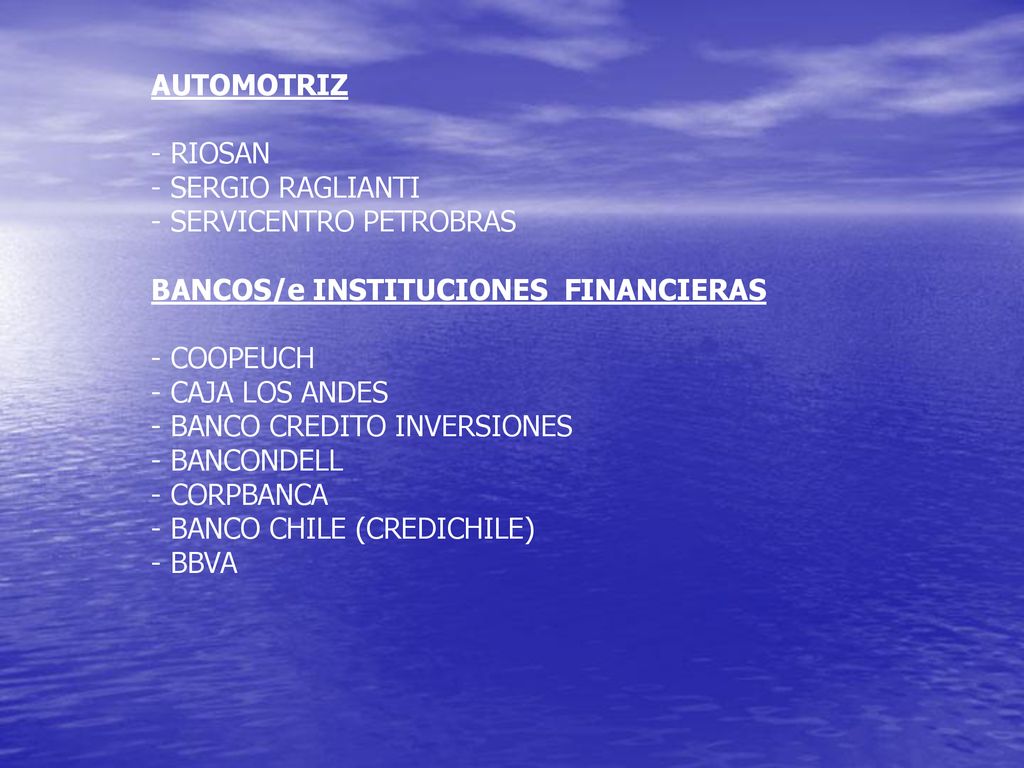 AUTOMOTRIZ - RIOSAN. - SERGIO RAGLIANTI. - SERVICENTRO PETROBRAS. BANCOS/e INSTITUCIONES FINANCIERAS.