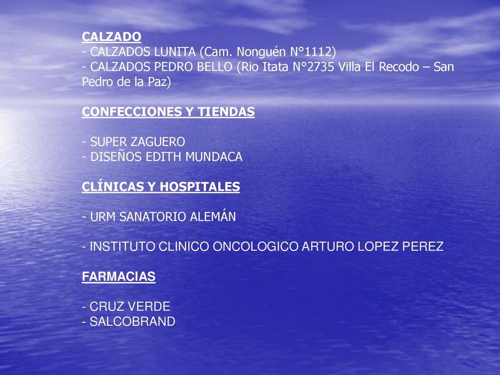 CALZADO - CALZADOS LUNITA (Cam. Nonguén N°1112) - CALZADOS PEDRO BELLO (Rio Itata N°2735 Villa El Recodo – San Pedro de la Paz)