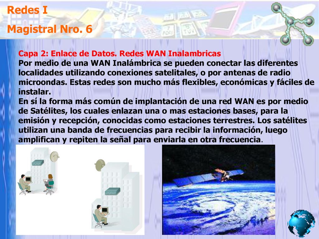 Redes I Magistral Nro. 6. Capa 2: Enlace de Datos. Redes WAN Inalambricas.