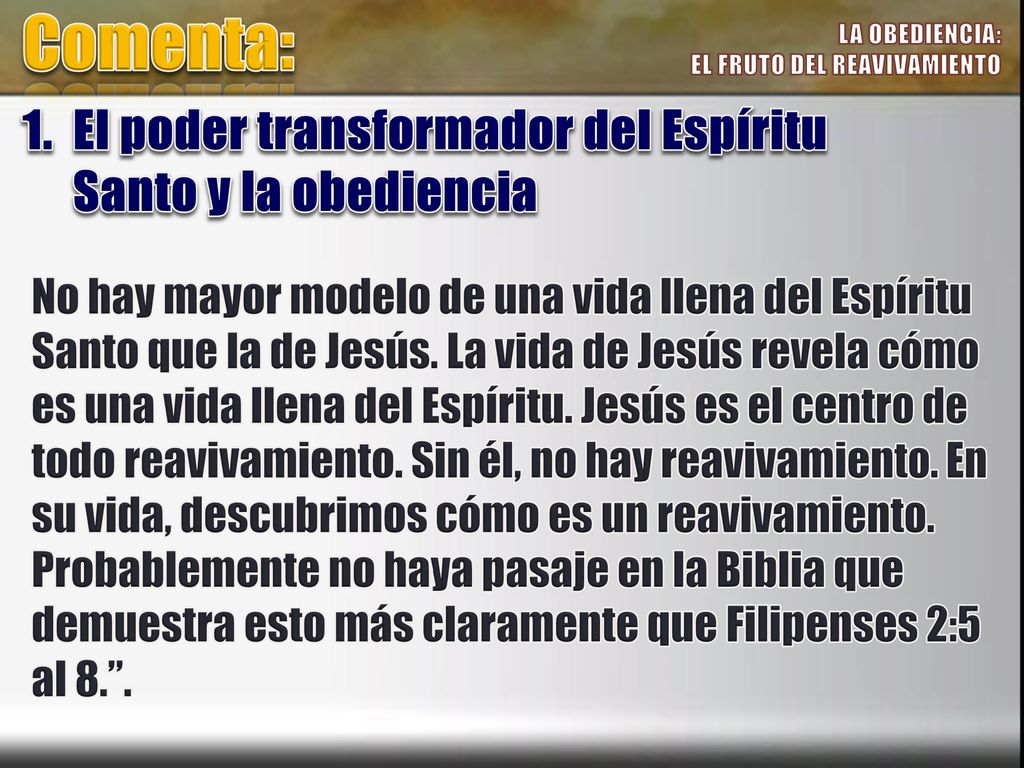 Comenta: 1. El poder transformador del Espíritu Santo y la obediencia