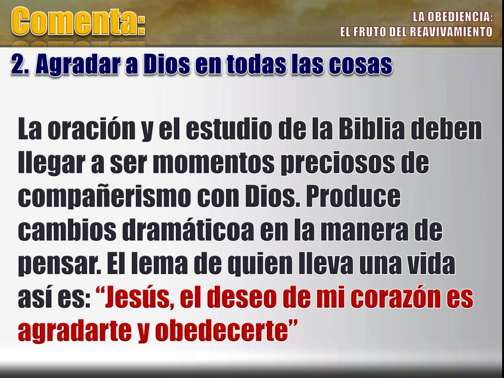 Comenta: LA OBEDIENCIA: EL FRUTO DEL REAVIVAMIENTO. 2. Agradar a Dios en todas las cosas.