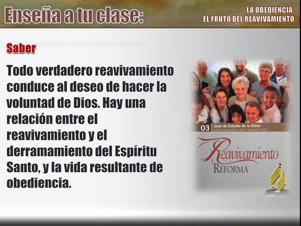 Enseña a tu clase: LA OBEDIENCIA: EL FRUTO DEL REAVIVAMIENTO. Saber.