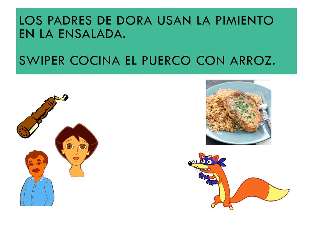 Los padres de Dora usan la pimiento en la ensalada