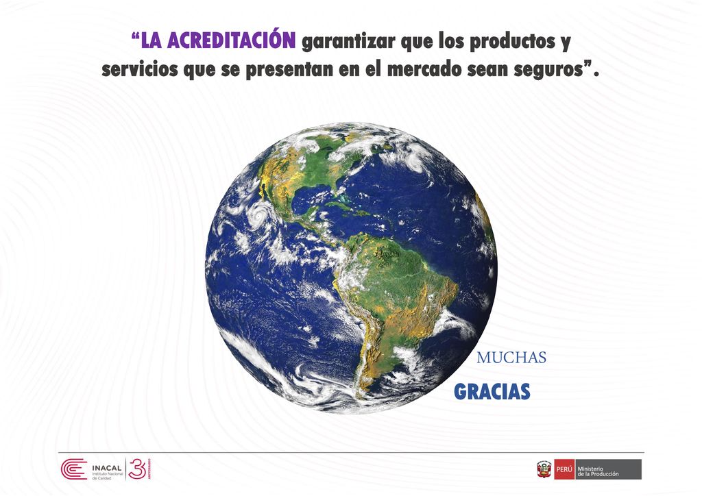 LA ACREDITACIÓN garantizar que los productos y servicios que se presentan en el mercado sean seguros .