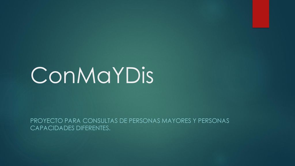ConMaYDis Proyecto para consultas de personas mayores y Personas con capacidades diferentes.