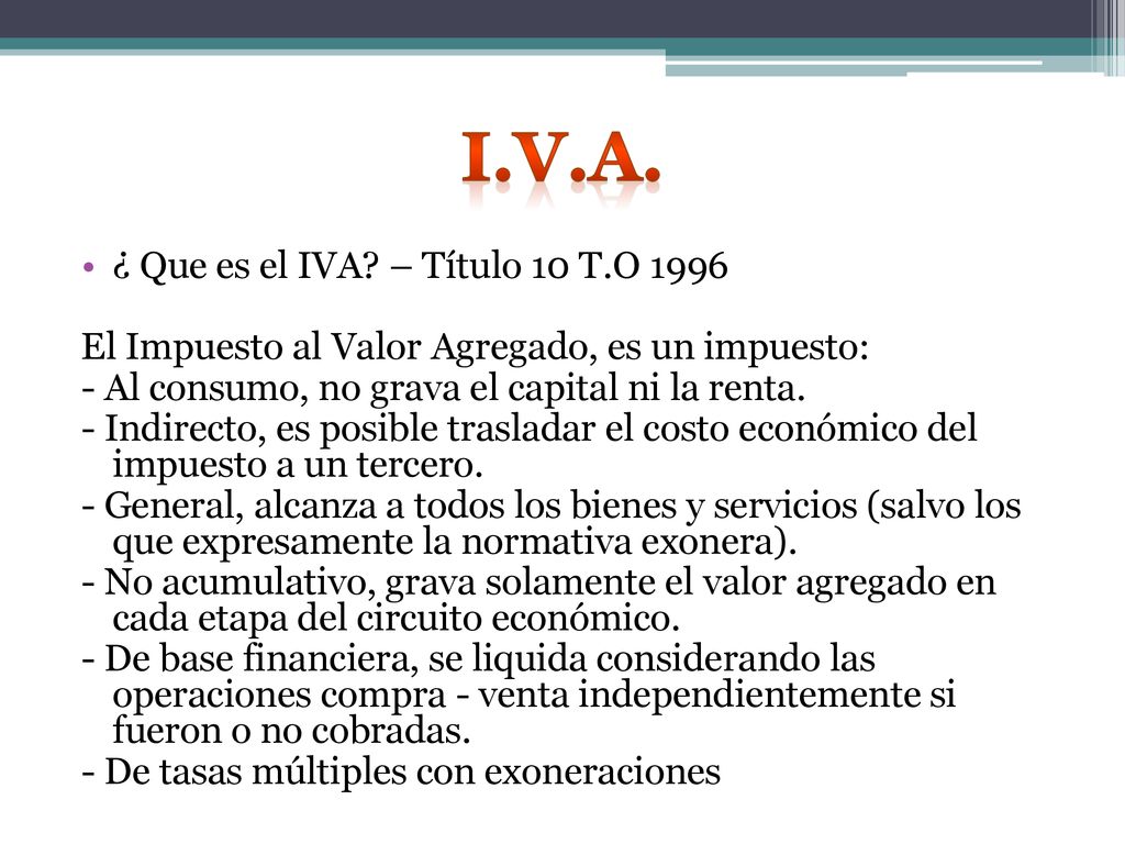 I.V.A. ¿ Que es el IVA – Título 10 T.O 1996