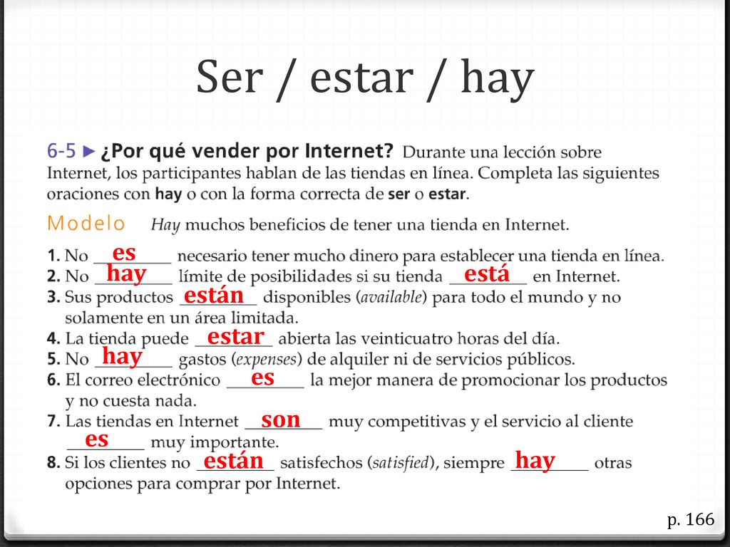Ser / estar / hay es hay está están estar hay es son es están hay