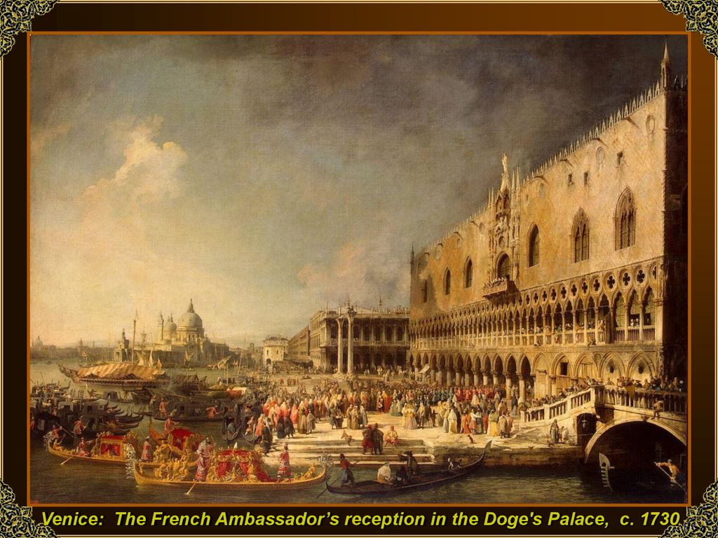 Venice: The French Ambassador’s reception in the Doge s Palace, c. 1730