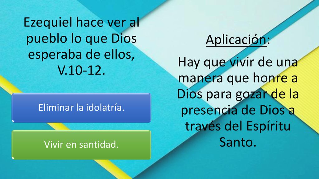 Ezequiel hace ver al pueblo lo que Dios esperaba de ellos, V