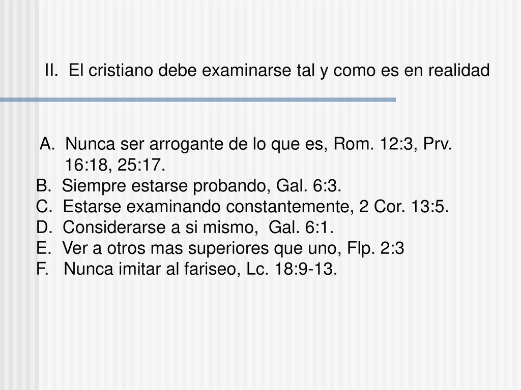 II. El cristiano debe examinarse tal y como es en realidad
