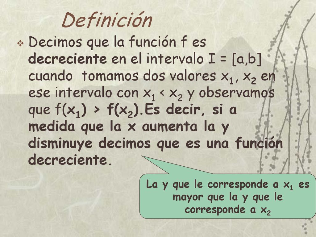La y que le corresponde a x1 es mayor que la y que le corresponde a x2