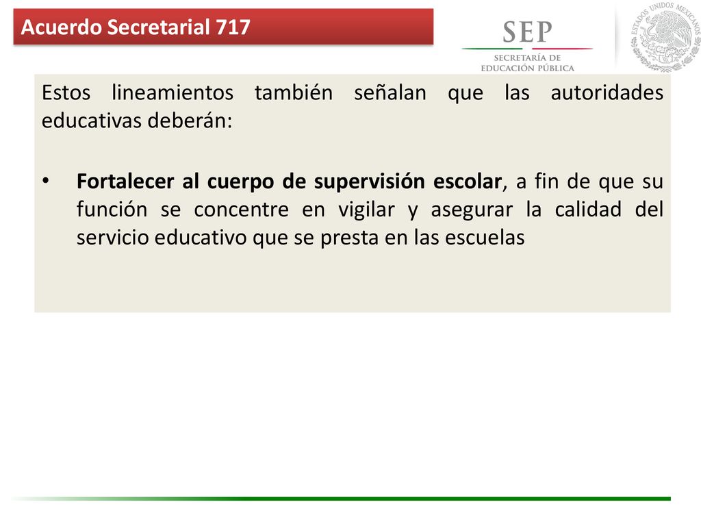 Acuerdo Secretarial 717 Estos lineamientos también señalan que las autoridades educativas deberán:
