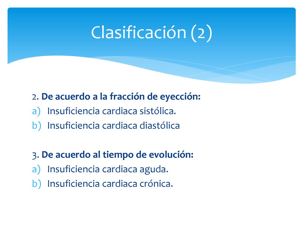 Clasificación (2) 2. De acuerdo a la fracción de eyección: