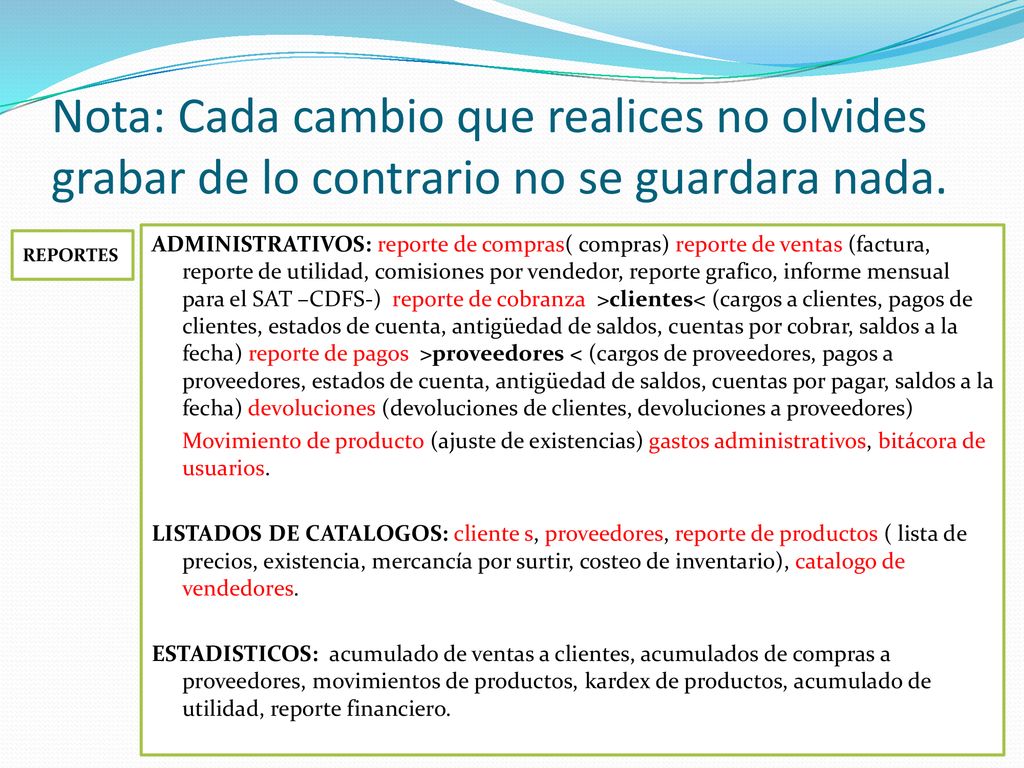 Nota: Cada cambio que realices no olvides grabar de lo contrario no se guardara nada.