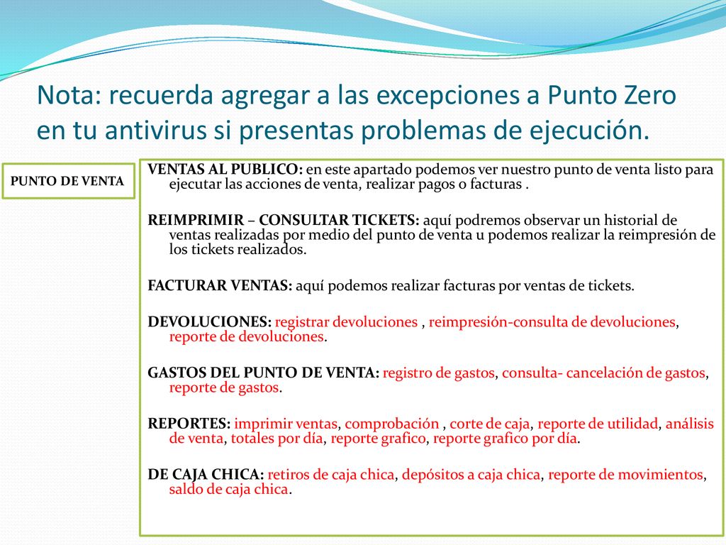 Nota: recuerda agregar a las excepciones a Punto Zero en tu antivirus si presentas problemas de ejecución.