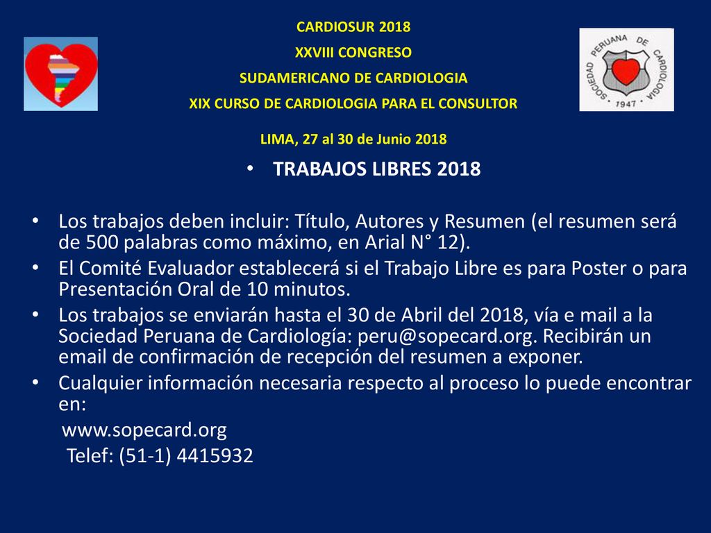 CARDIOSUR 2018 XXVIII CONGRESO SUDAMERICANO DE CARDIOLOGIA XIX CURSO DE CARDIOLOGIA PARA EL CONSULTOR LIMA, 27 al 30 de Junio 2018