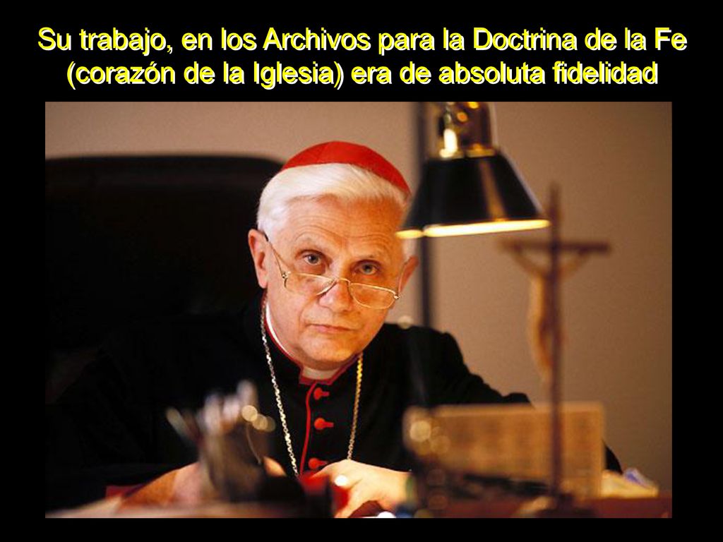 Su trabajo, en los Archivos para la Doctrina de la Fe (corazón de la Iglesia) era de absoluta fidelidad