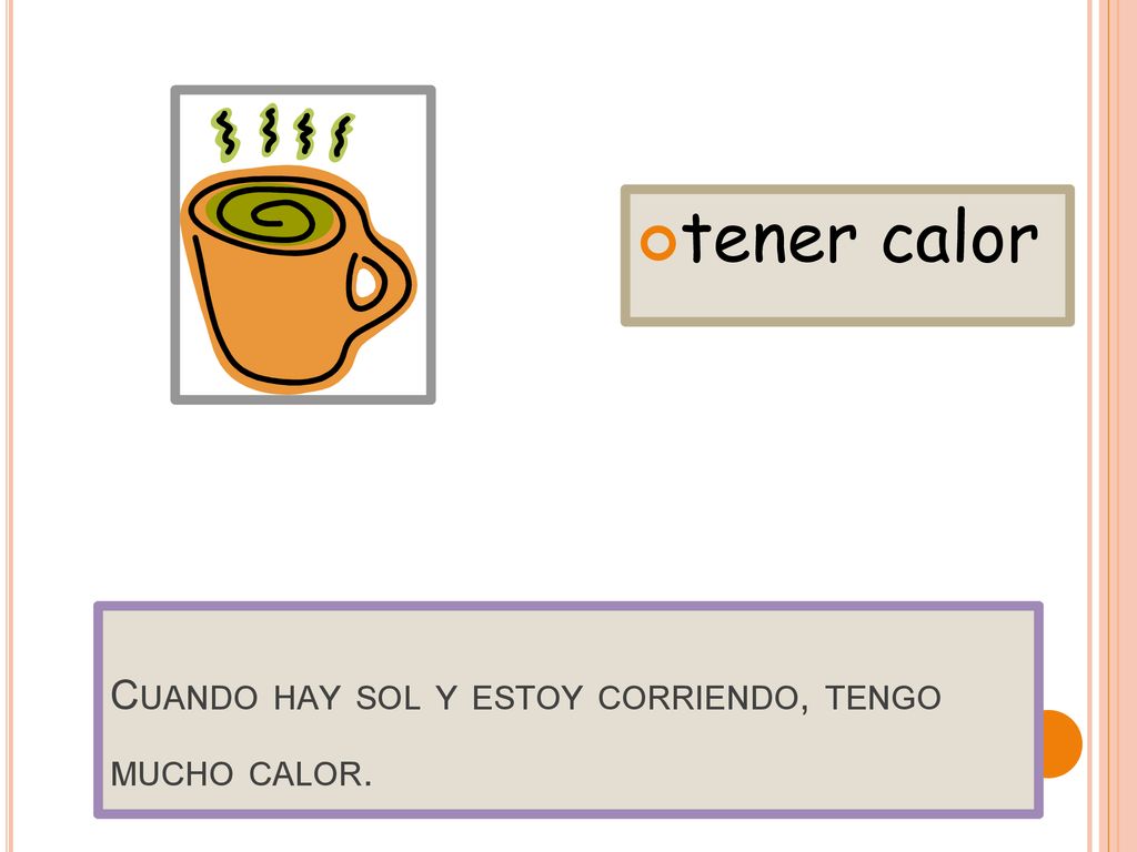 Cuando hay sol y estoy corriendo, tengo mucho calor.