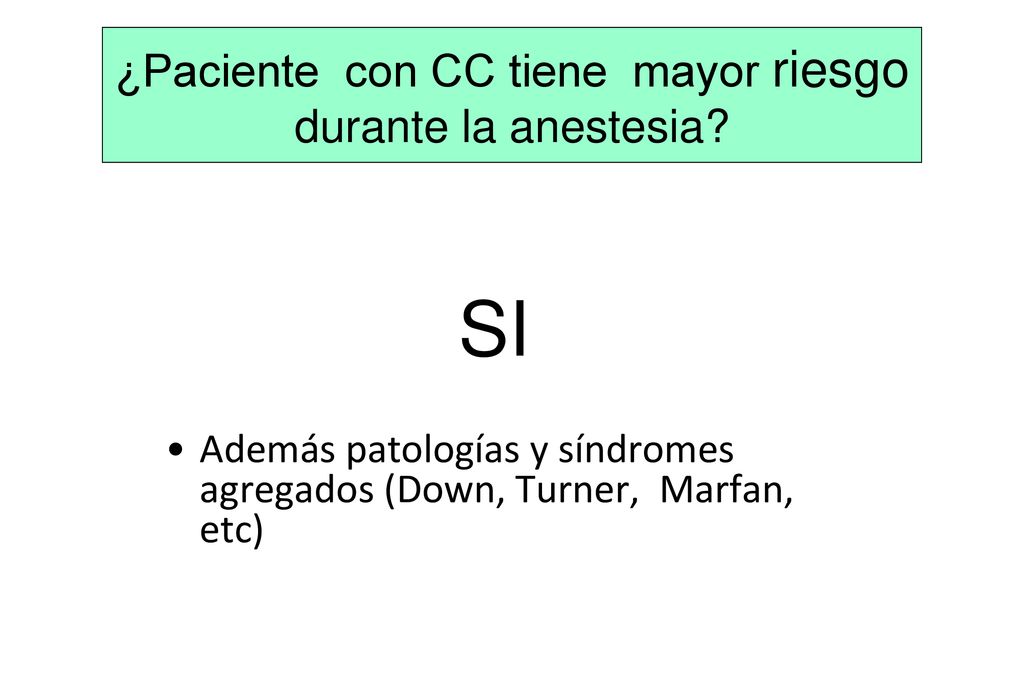 ¿Paciente con CC tiene mayor riesgo durante la anestesia
