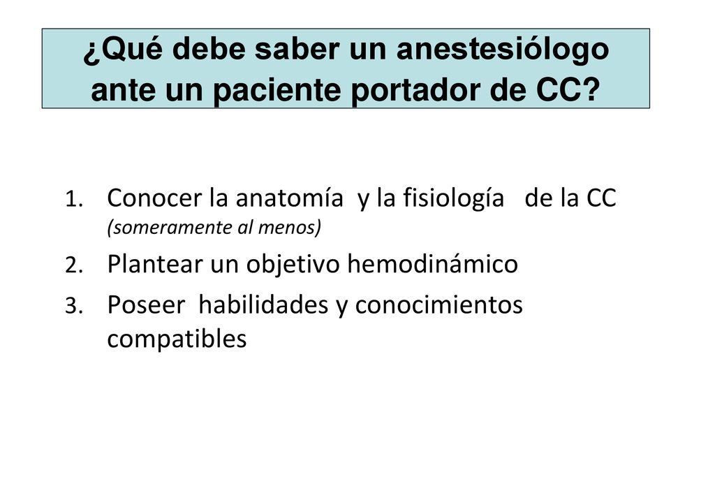 ¿Qué debe saber un anestesiólogo ante un paciente portador de CC