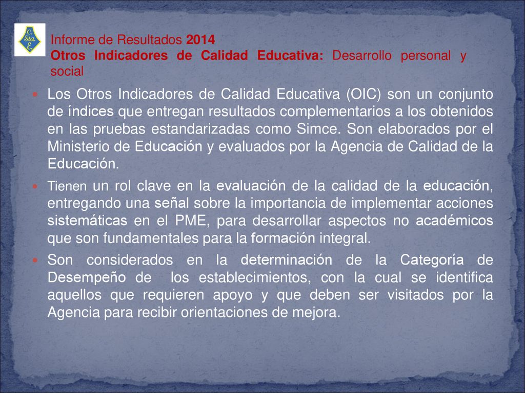 Informe de Resultados 2014 Otros Indicadores de Calidad Educativa: Desarrollo personal y social.