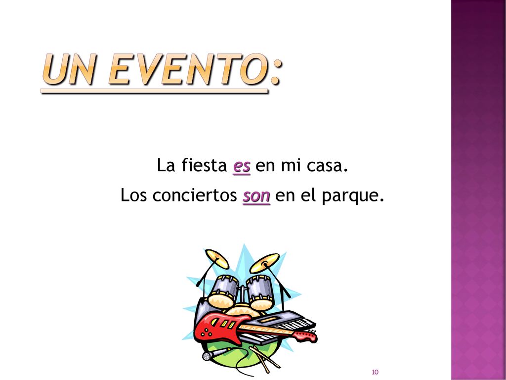 La fiesta es en mi casa. Los conciertos son en el parque.