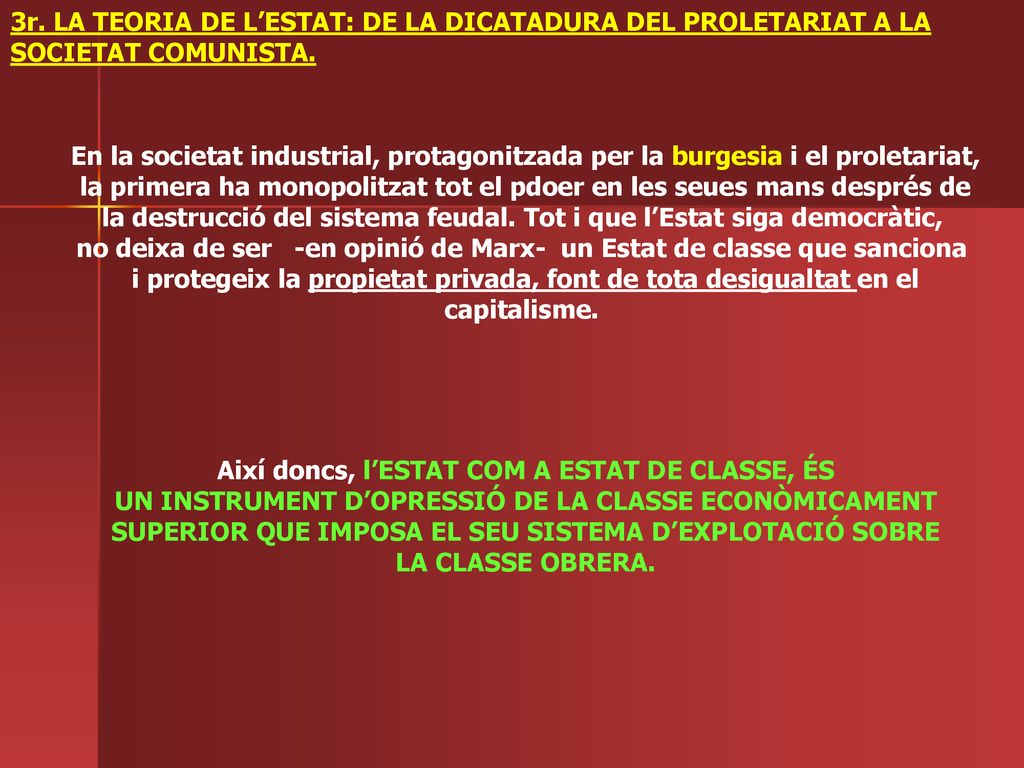 3r. LA TEORIA DE L’ESTAT: DE LA DICATADURA DEL PROLETARIAT A LA