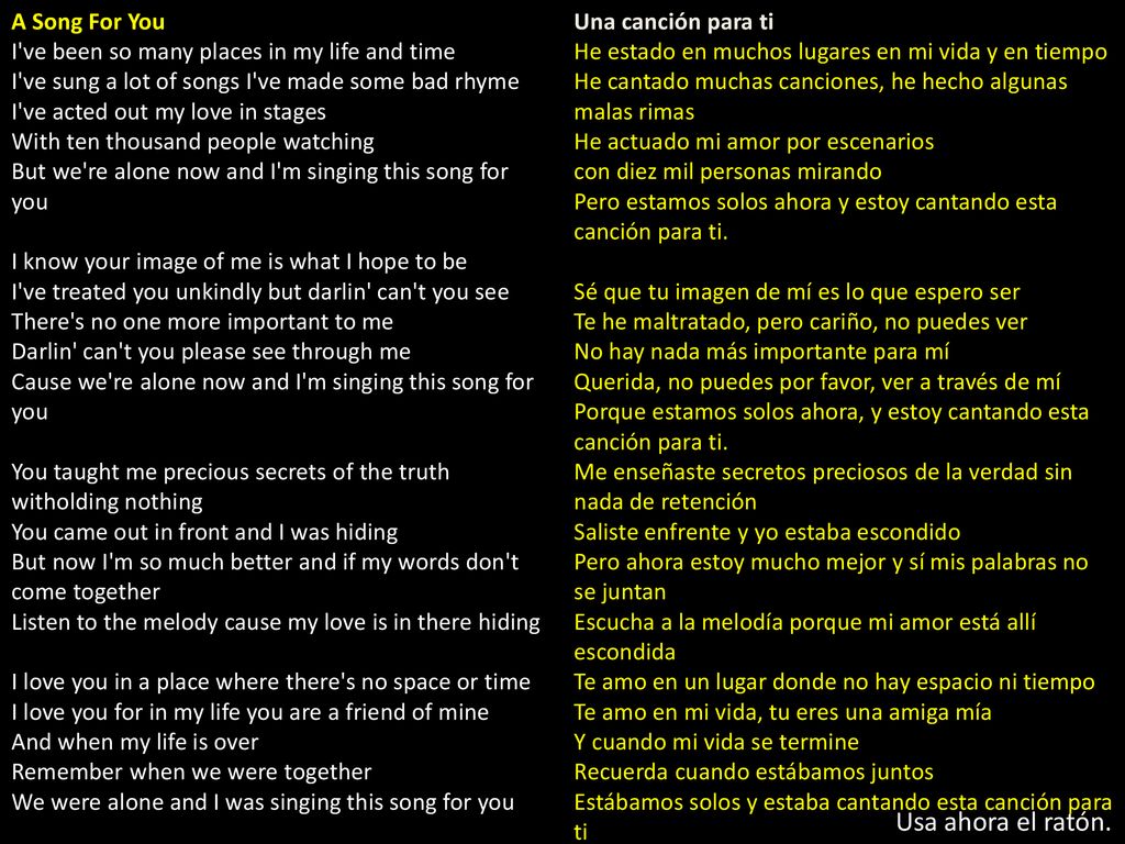 Usa ahora el ratón. A Song For You