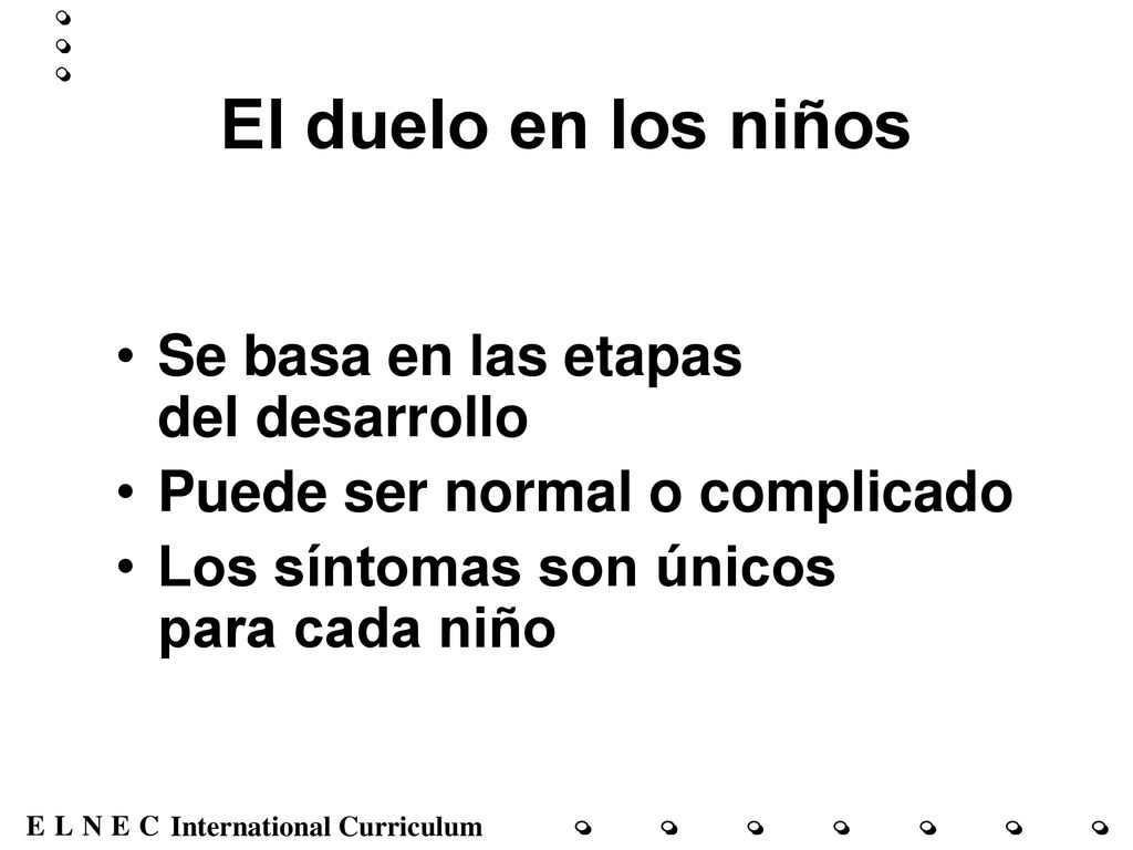 El duelo en los niños Se basa en las etapas del desarrollo