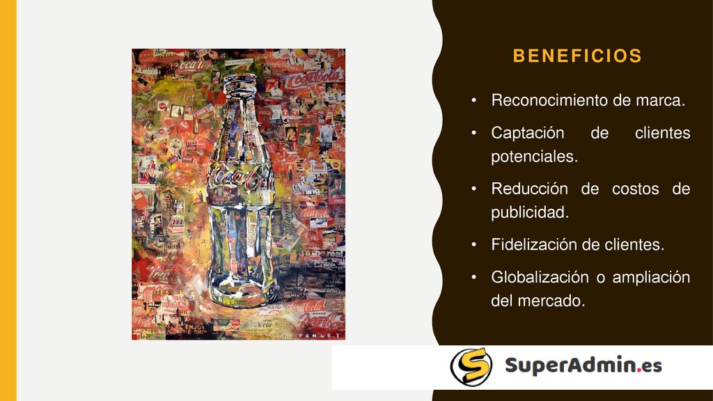 BENEFICIOS Reconocimiento de marca. Captación de clientes potenciales.