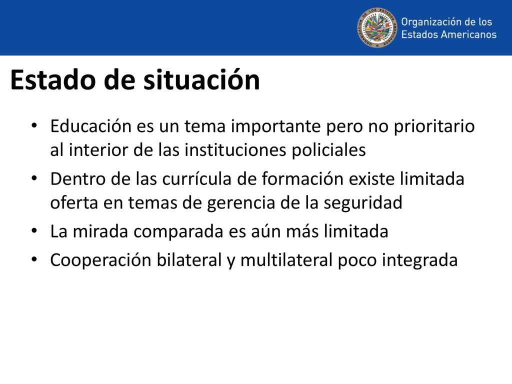 Estado de situación Educación es un tema importante pero no prioritario al interior de las instituciones policiales.