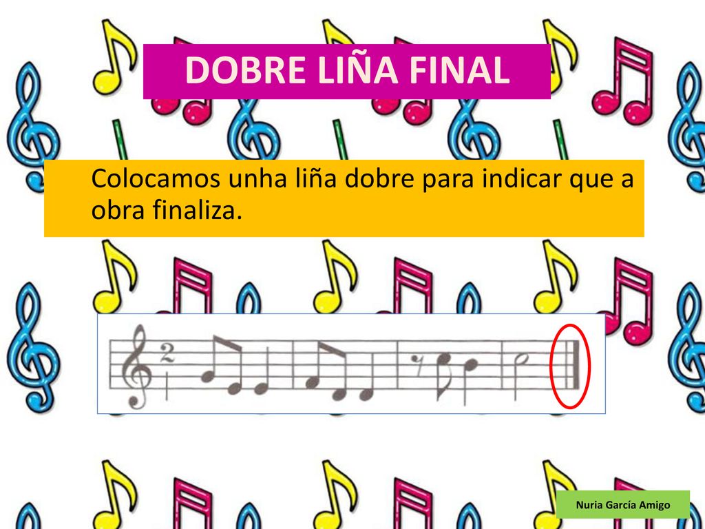 DOBRE LIÑA FINAL Colocamos unha liña dobre para indicar que a obra finaliza. Nuria García Amigo
