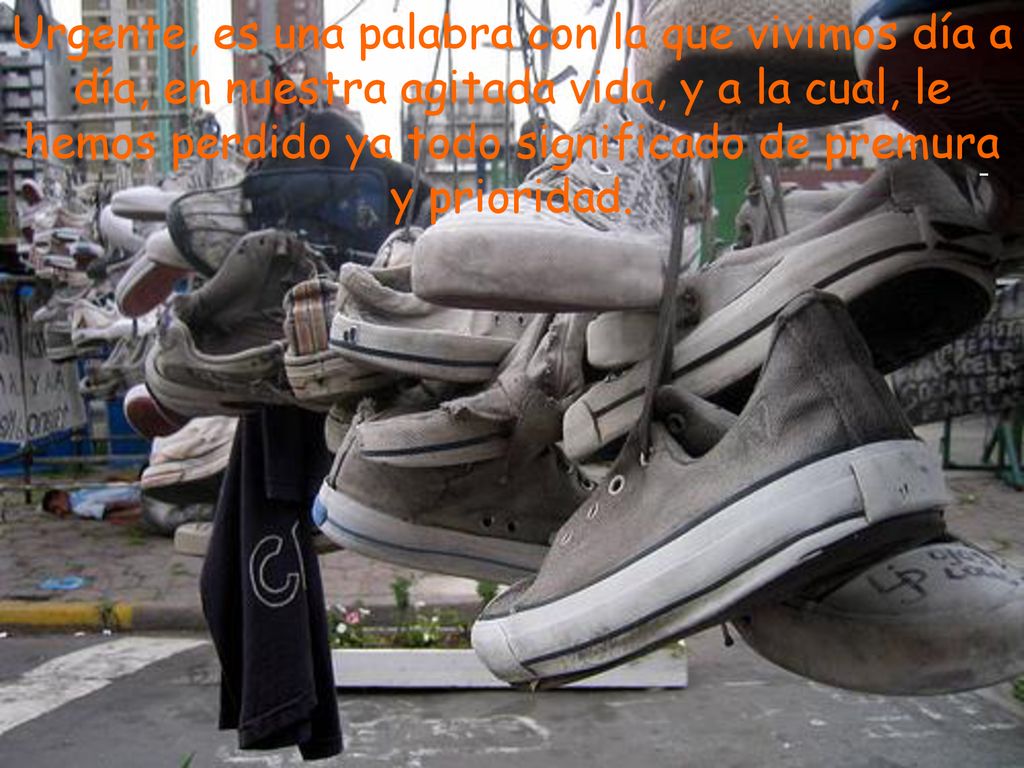Urgente, es una palabra con la que vivimos día a día, en nuestra agitada vida, y a la cual, le hemos perdido ya todo significado de premura y prioridad.