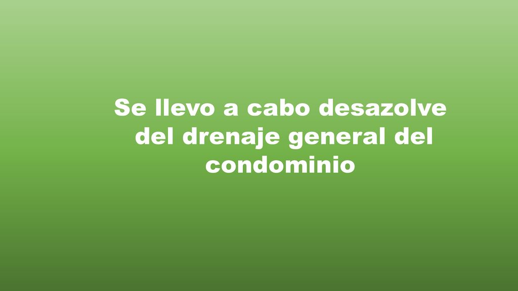 Se llevo a cabo desazolve del drenaje general del condominio