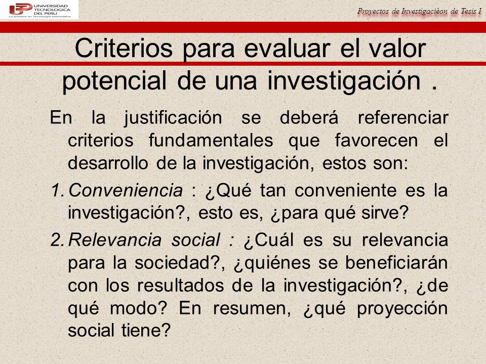 Criterios para evaluar el valor potencial de una investigación .