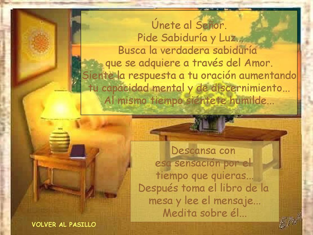 Busca la verdadera sabiduría que se adquiere a través del Amor.