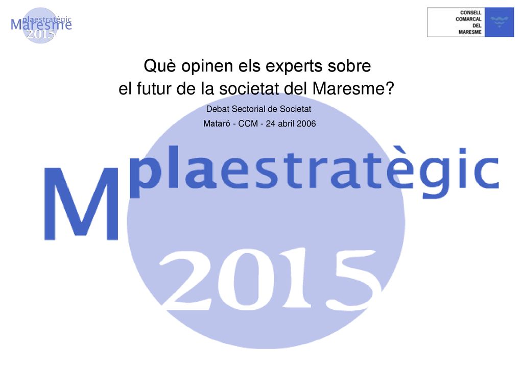 Què opinen els experts sobre el futur de la societat del Maresme