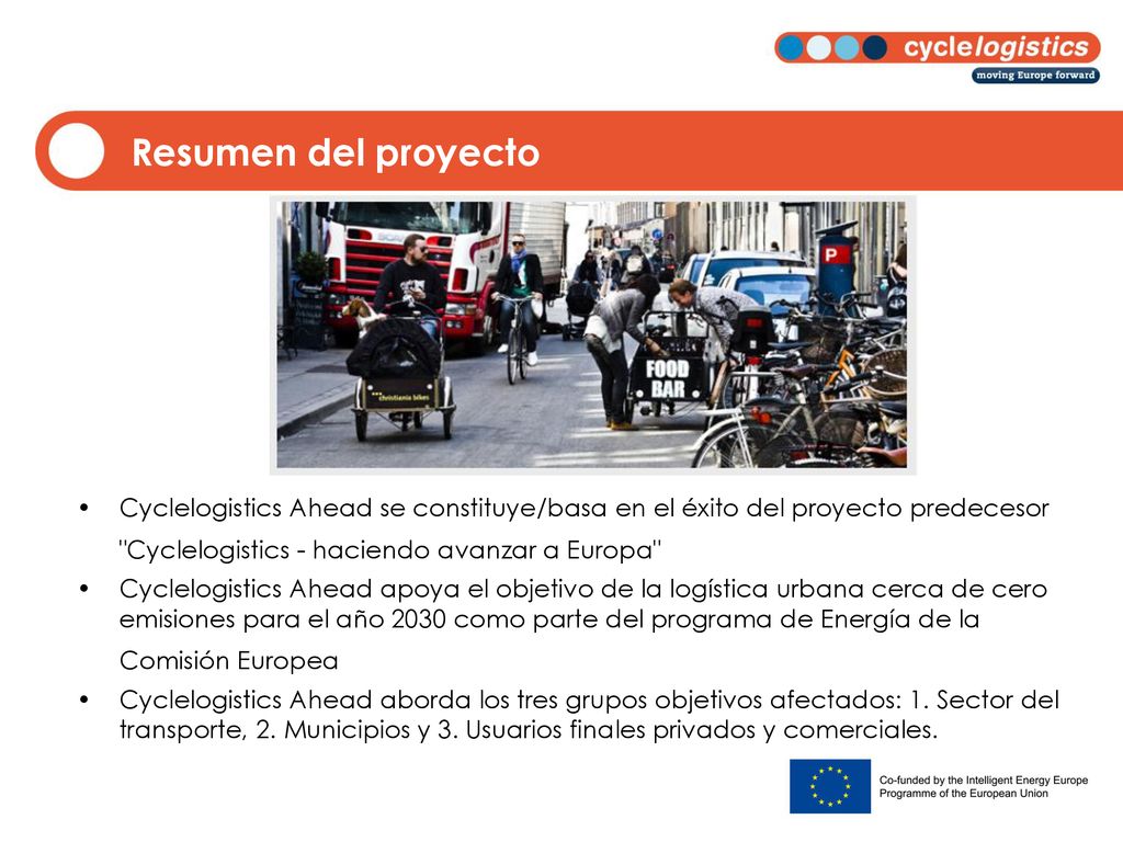 Resumen del proyecto Cyclelogistics Ahead se constituye/basa en el éxito del proyecto predecesor Cyclelogistics - haciendo avanzar a Europa
