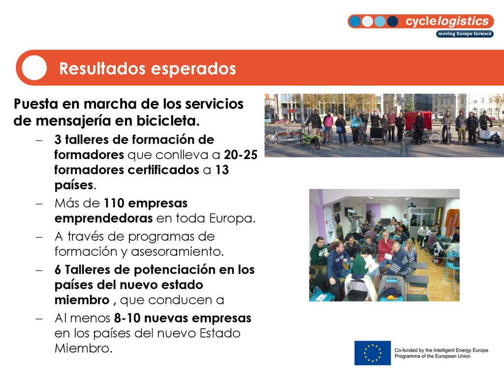 Resultados esperados Puesta en marcha de los servicios de mensajería en bicicleta.