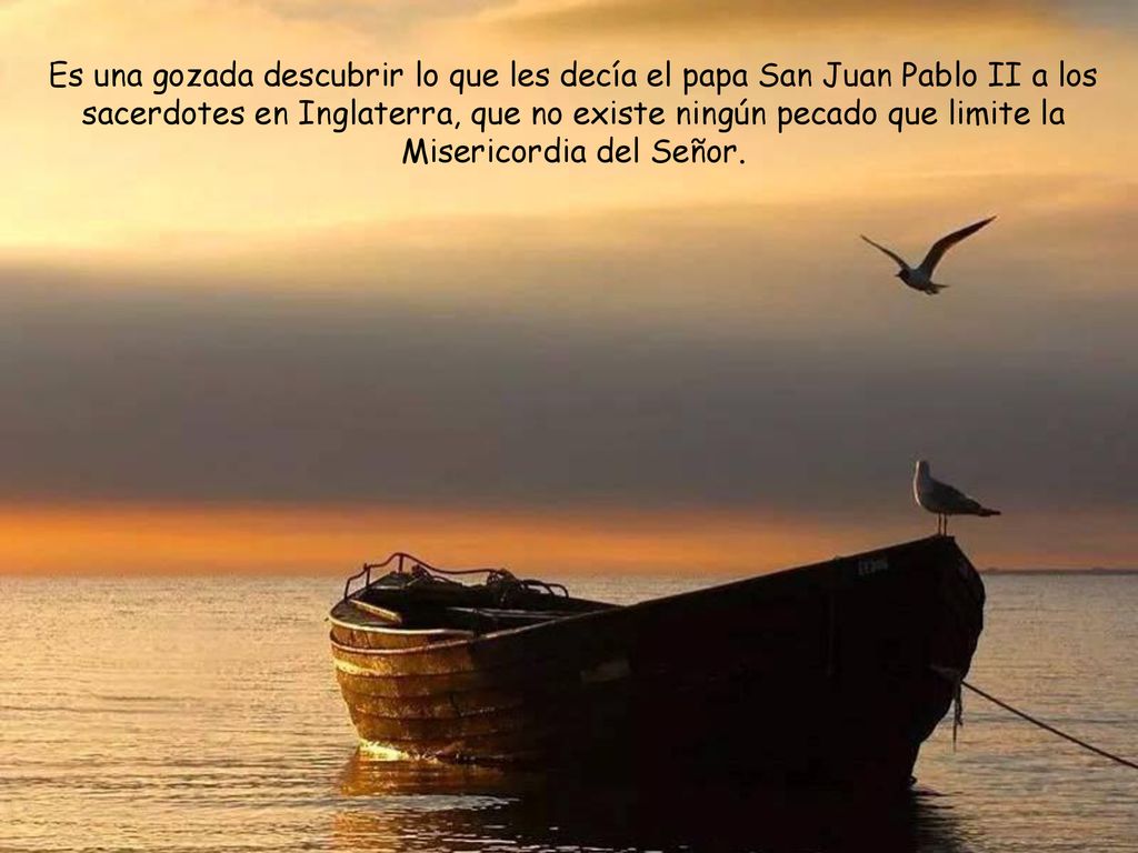 Es una gozada descubrir lo que les decía el papa San Juan Pablo II a los sacerdotes en Inglaterra, que no existe ningún pecado que limite la Misericordia del Señor.