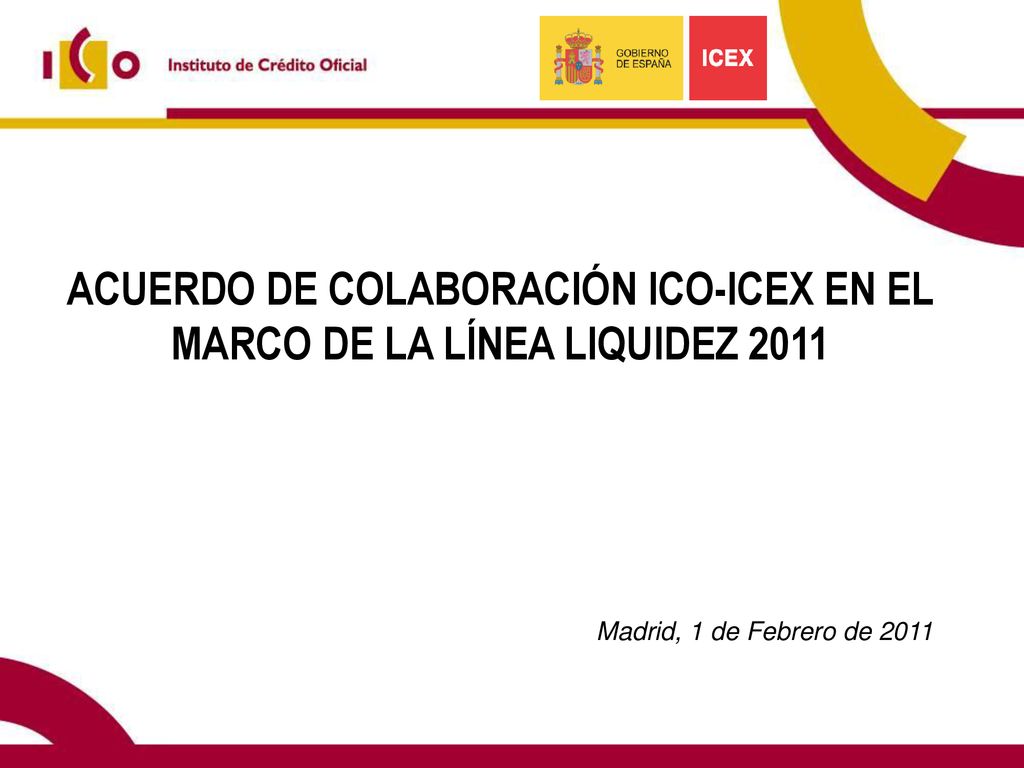 ACUERDO DE COLABORACIÓN ICO-ICEX EN EL MARCO DE LA LÍNEA LIQUIDEZ 2011