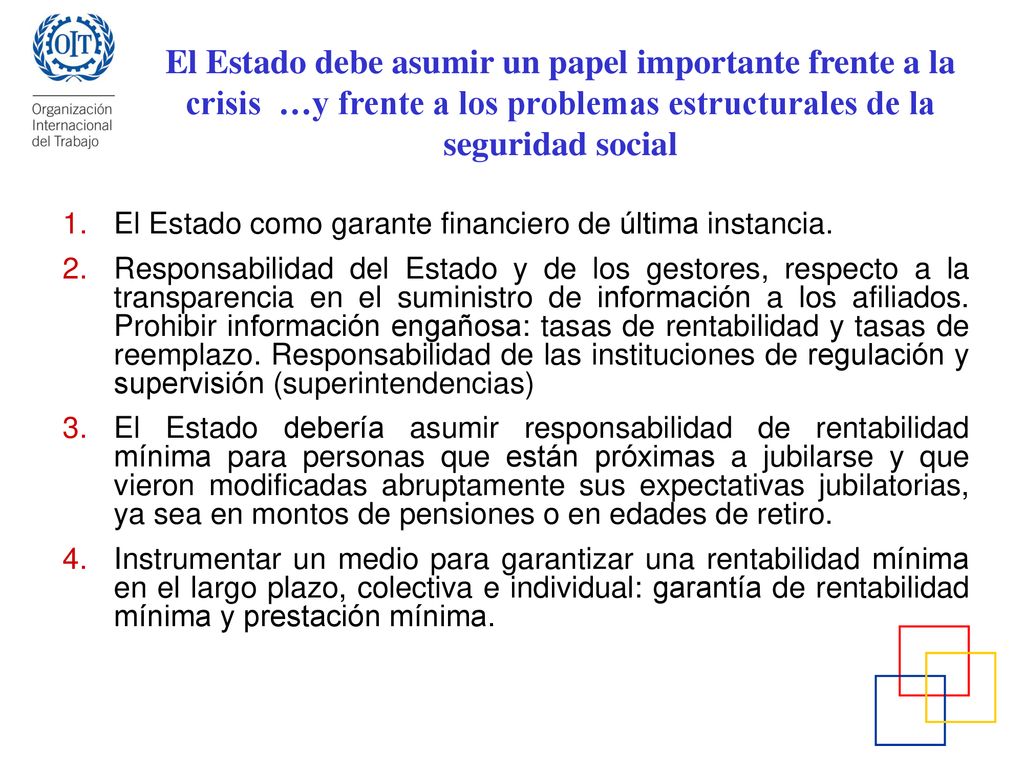 El Estado debe asumir un papel importante frente a la crisis …y frente a los problemas estructurales de la seguridad social