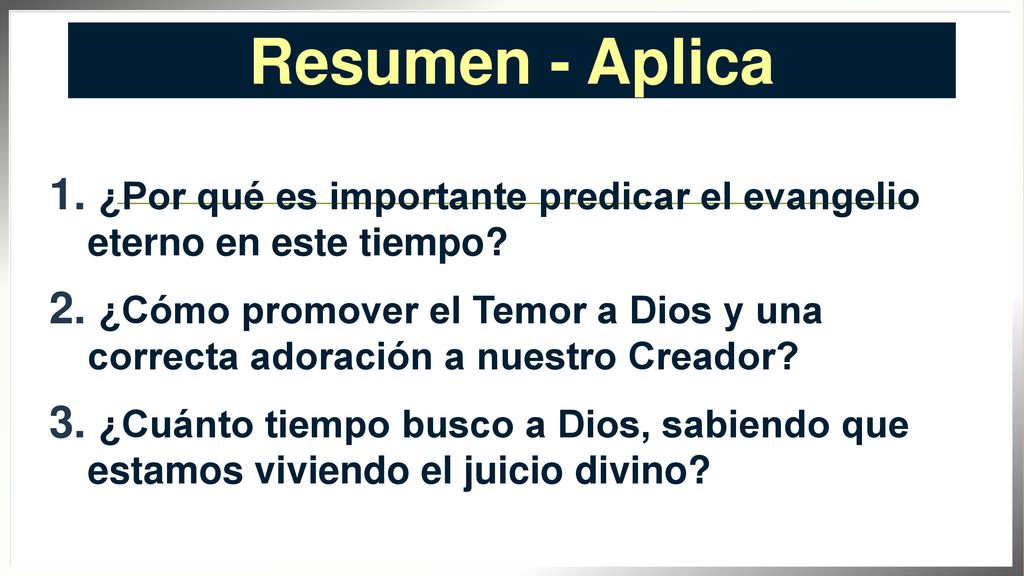 Resumen - Aplica ¿Por qué es importante predicar el evangelio eterno en este tiempo